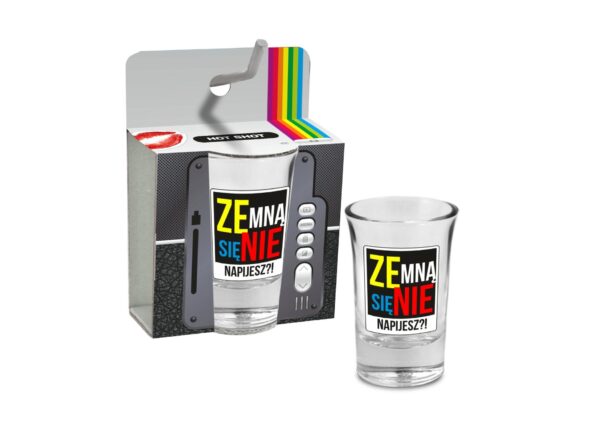 HOT SHOT  kieliszek 35ml   Ze mną się nie napijesz?